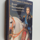 Herman Lindqvist : Jean Bernadotte : mannen vi valde - pikkukuva 1