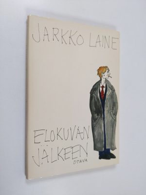 Jarkko Laine : Elokuvan jälkeen : runoja