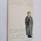 Jarkko Laine : Elokuvan jälkeen : runoja - pikkukuva 1