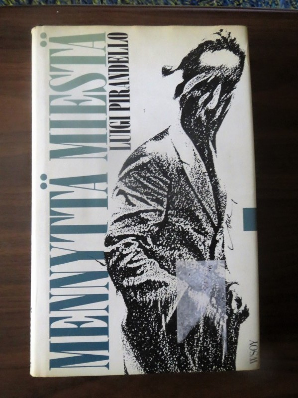 Luigi Pirandello: Mennyttä miestä
