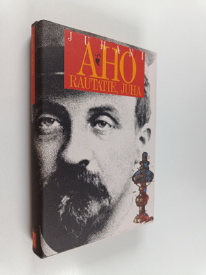 Juhani Aho : Rautatie ; Juha