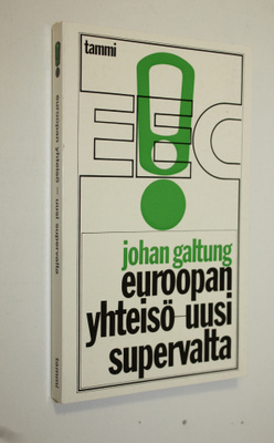 Johan Galtung : Euroopan yhteisö - uusi supervalta