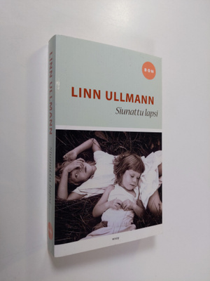 Linn Ullmann : Siunattu lapsi