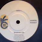 SAMUEL PURDEY  ::  WHATEVER I DO  ::  VINYYLI  7"    1996 - pikkukuva 2