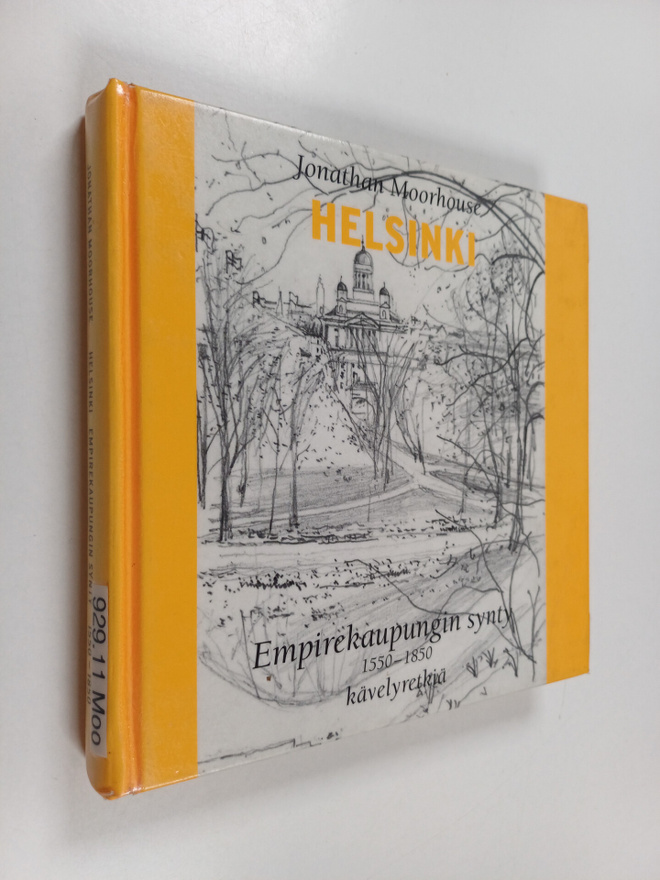 Jonathan Moorhouse : Helsinki : empirekaupungin synty 155...