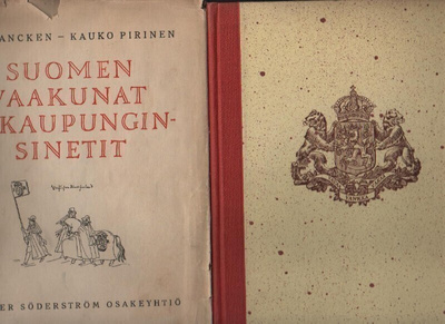 Rancken, A. W.:Suomen vaakunat ja kaupunginsinetit,WSOY 1949