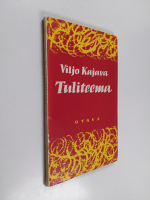 Viljo Kajava : Tuliteema : runoja