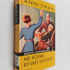 Anni Swan : Me kolme : Ritvan suojatit - pikkukuva 1