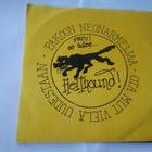 HELLHOUND : PAKOON NEONARMEIJAA / OTA MUT UUDESTAAN - 7" - pikkukuva 1
