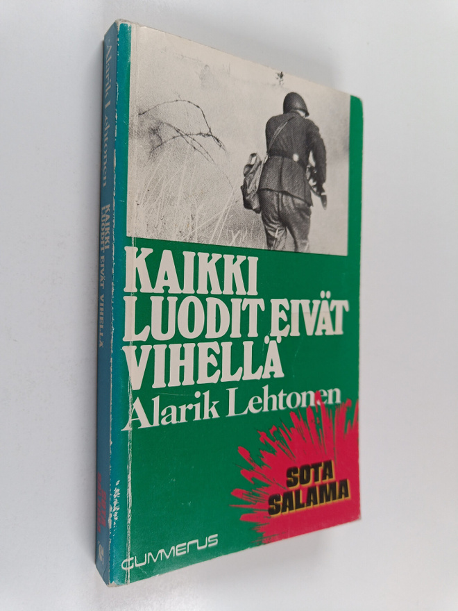 Alarik Lehtonen : Kaikki luodit eivät vihellä