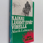 Alarik Lehtonen : Kaikki luodit eivät vihellä - pikkukuva 1