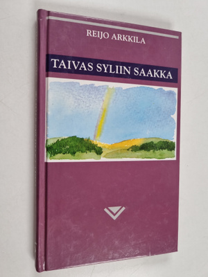 Reijo Arkkila : Taivas syliin saakka