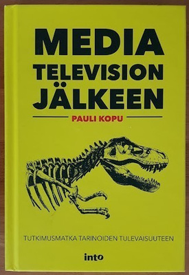 Pauli Kopu: Media television jälkeen (signeerattu)