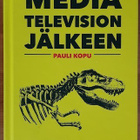 Pauli Kopu: Media television jälkeen (signeerattu) - pikkukuva 1