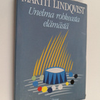 Martti Lindqvist : Unelma rohkeasta elämästä : ryhmämatko... - pikkukuva 1