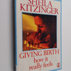 Sheila Kitzinger : Giving birth, how it really feels - pikkukuva 1