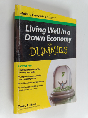 Tracy Barr : Living Well in a Down Economy For Dummies