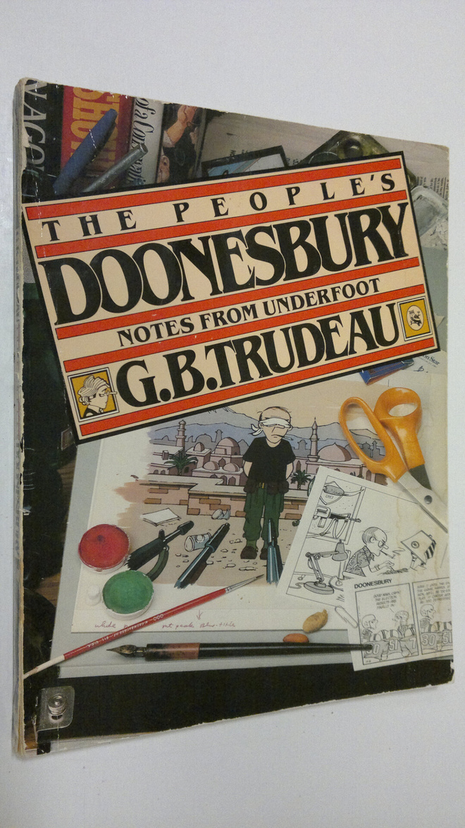 G. B. Trudeau : The people's Doonesbury : notes from unde...