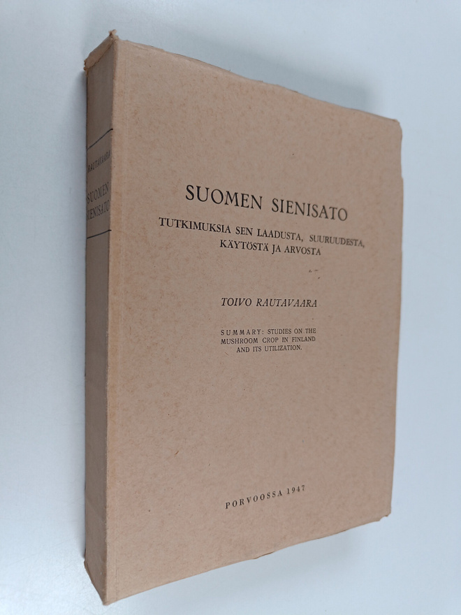 Toivo Rautavaara : Suomen sienisato : tutkimuksia sen laa...