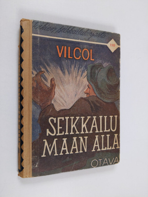Vilcol : Seikkailu maan alla : seikkailukertomus