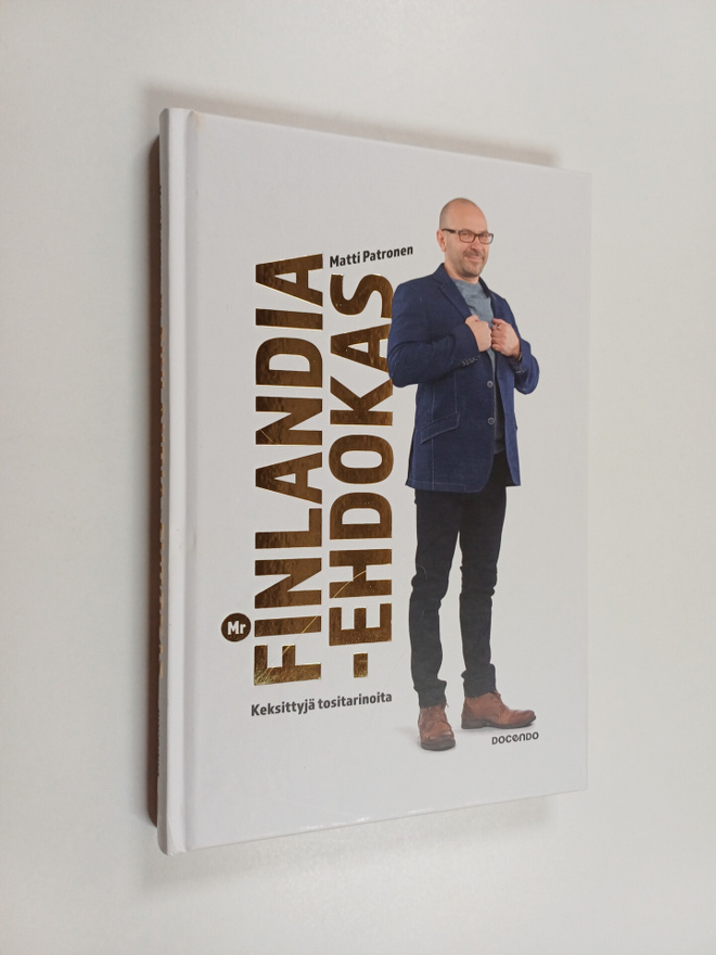 Matti Patronen : Mr Finlandia -ehdokas : keksittyjä tosit...