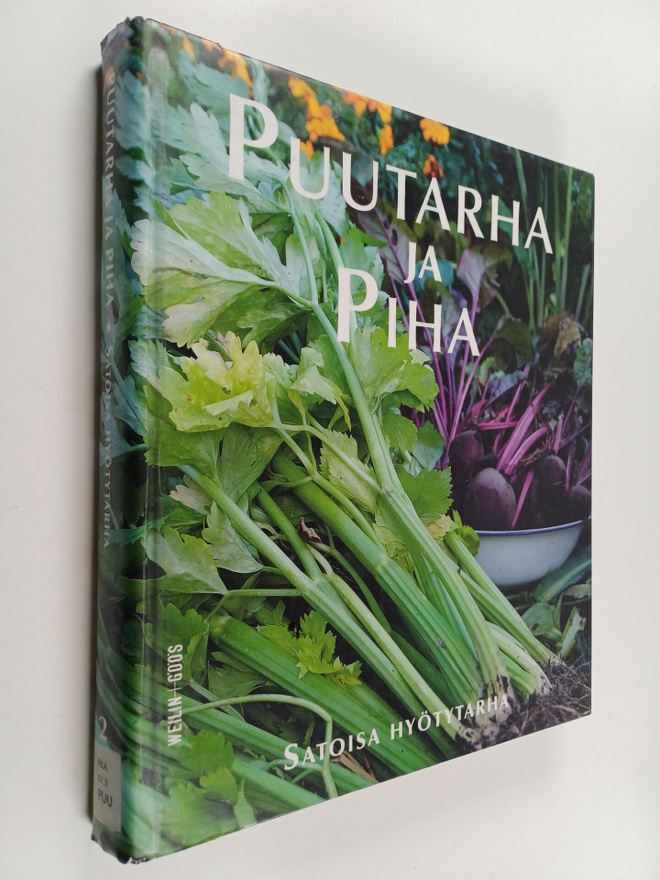 Puutarha ja piha 2 : Satoisa hyötytarha