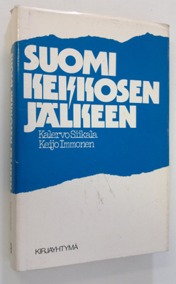 Kalervo Siikala : Suomi Kekkosen jälkeen : tulevaisuuden ...