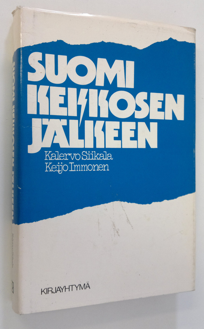 Kalervo Siikala : Suomi Kekkosen jälkeen : tulevaisuuden ...