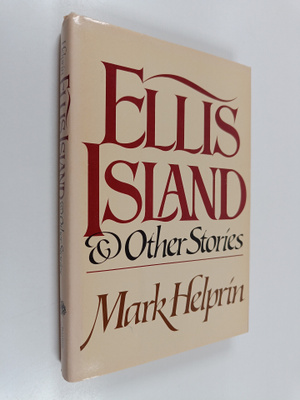 Mark Helprin : Ellis island and other stories