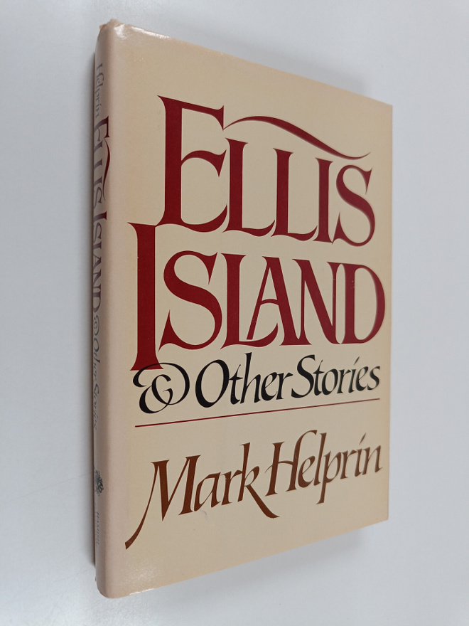 Mark Helprin : Ellis island and other stories