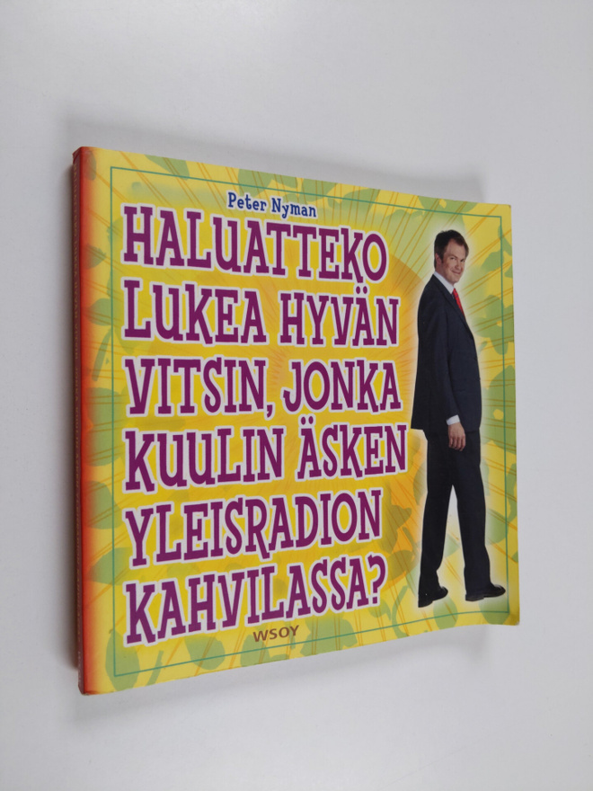 Peter Nyman : Haluatteko lukea hyvän vitsin, jonka kuulin...
