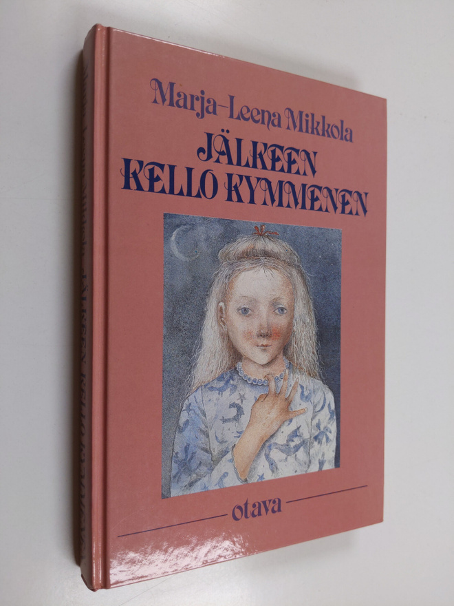 Marja-Leena Mikkola : Jälkeen kello kymmenen