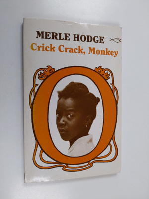Merle Hodge : Crick crack, monkey