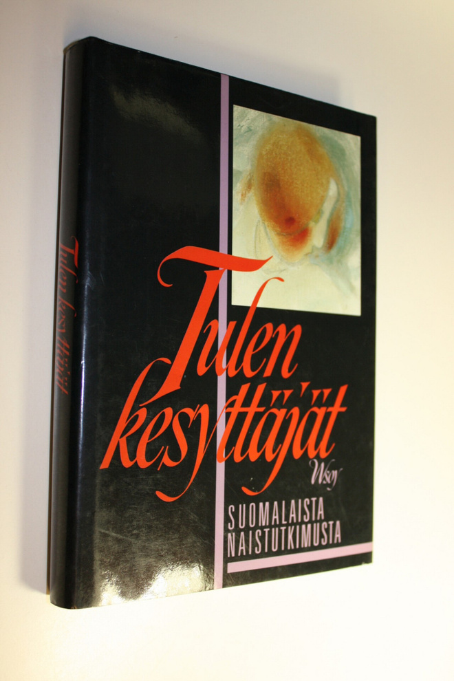 Tulen kesyttäjät : suomalaista naistutkimusta : Helsingin...