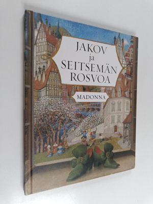 Madonna : Jakov ja seitsemän rosvoa