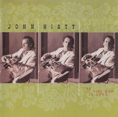 ** JOHN HIATT : The Tiki Bar is Open ** CD