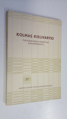 Kolmas kielivartio : yleisradiossa pidettyjä kielipakinoita