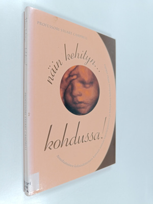 Nina Harjanne ym. : Näin kehityn ... kohdussa! - ainutlaa...