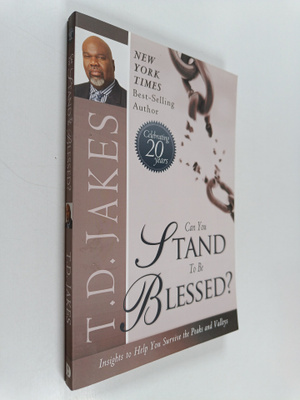 T. D. Jakes : Can You Stand to be Blessed? - Insights to ...