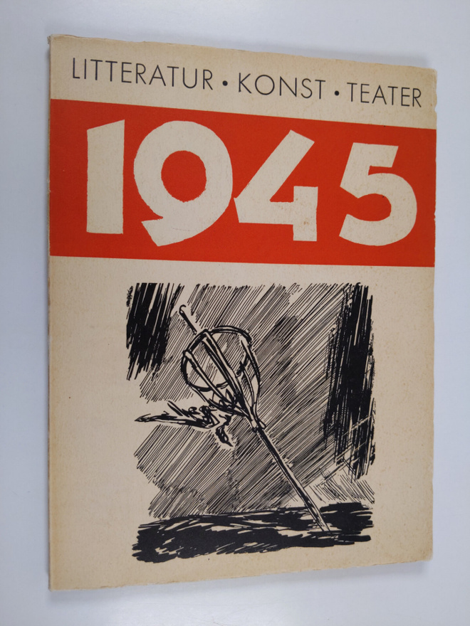 1945 : Litteratur, konst, teater