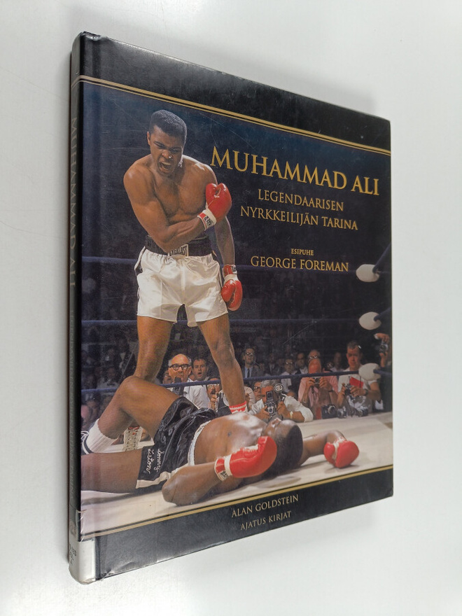 Alan Goldstein : Muhammad Ali : legendaarisen nyrkkeilijä...