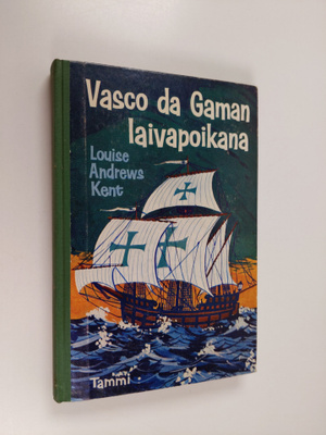 Louise Andrews Kent : Vasco da Gaman laivapoikana