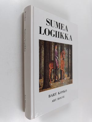 Bart Kosko : Sumea logiikka