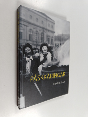 Fredrik Skott : Påskkäringar. Från trolldomstro till barn...