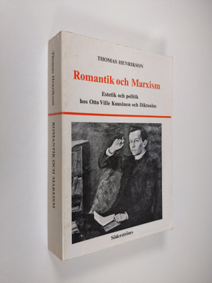Thomas Henrikson : Romantik och Marxism : estetik och pol...