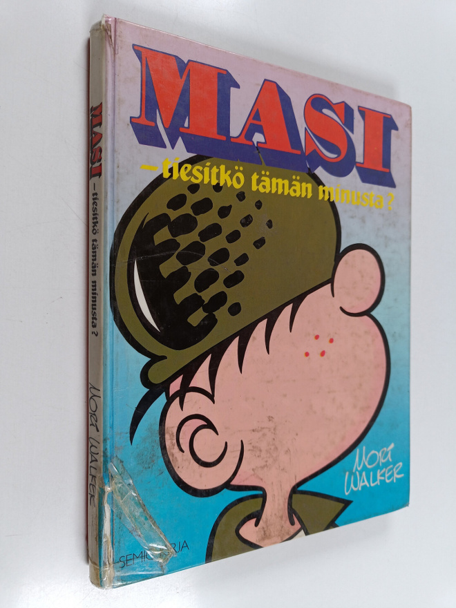 Mort Walker : Masi : tiesitkö tämän minusta : yliopistost...