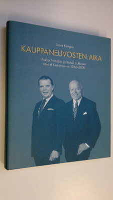 Lasse Kangas : Kauppaneuvosten aika : Pekka Prättälän ja ...