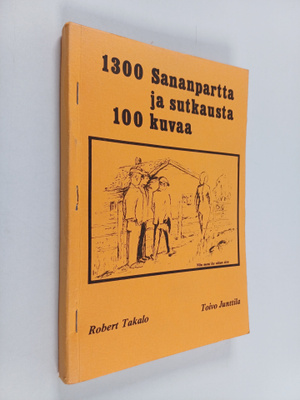 Robert Takalo : Sananparsia ja sutkauksia Nivalanseudulta