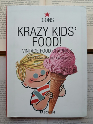 Krazy Kids' Food! • Vintage Food Graphics (softcover)