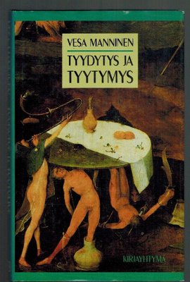 Vesa Manninen : Tyydytys ja tyytymys (psykoanalyysi)